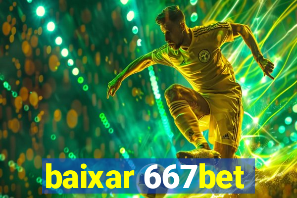 baixar 667bet